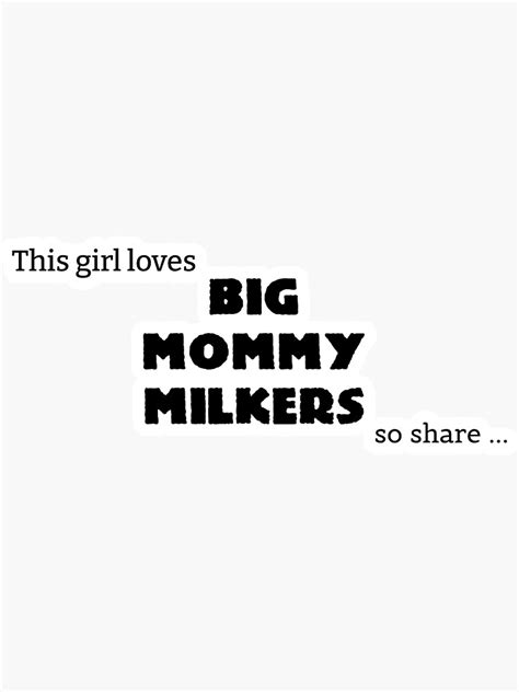 big mommy milkers sticker|Big Mommy Milkers Gifts & Merchandise